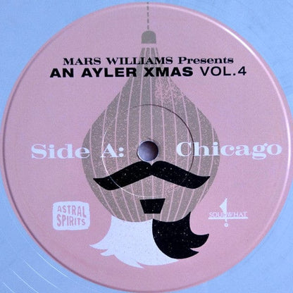 Mars Williams - Mars Williams Presents: An Ayler Xmas Vol. 4: Chicago vs N.Y.C. (LP) Soul What Records, Astral Spirits Vinyl