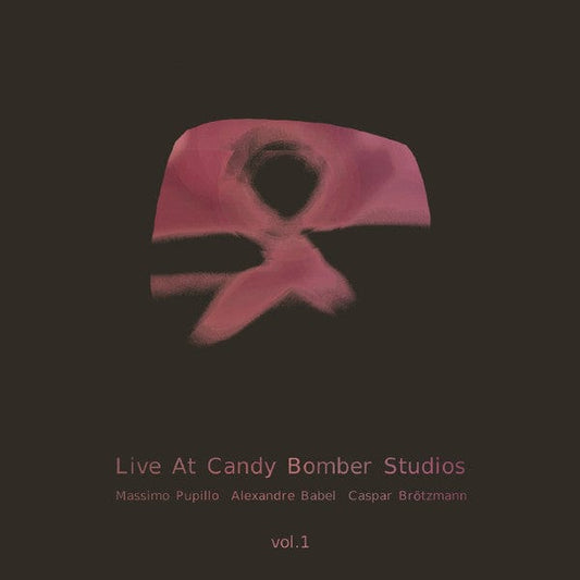 Massimo Pupillo, Alexandre Babel, Caspar Brötzmann - Live At Candy Bomber Studios Vol.1 (LP) Karlrecords Vinyl 5050580672635