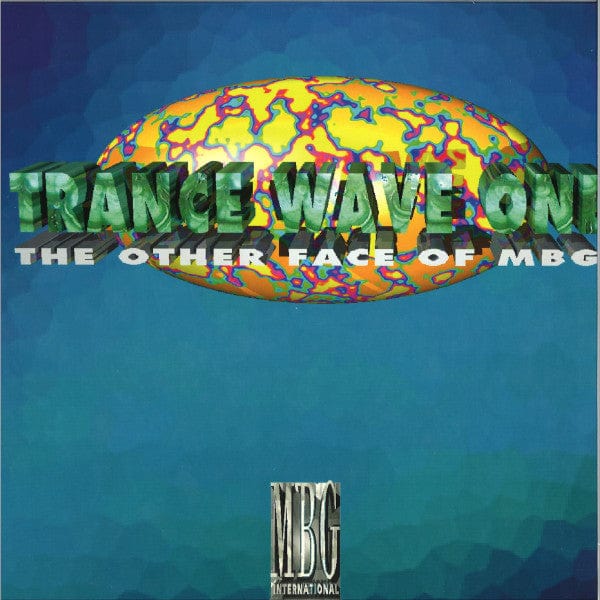 MBG – Trance Wave One (The Other Face Of MBG) (2x12", MBG International Records, 2022) Front Cover