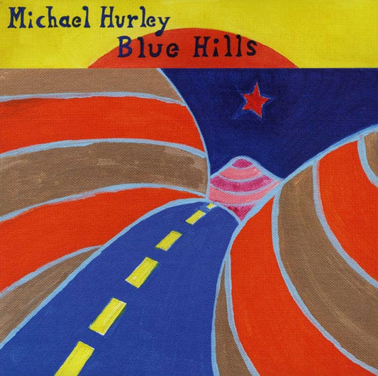 Michael Hurley - Blue Hills (LP) Mississippi Records,Mississippi Records Vinyl 725543594112