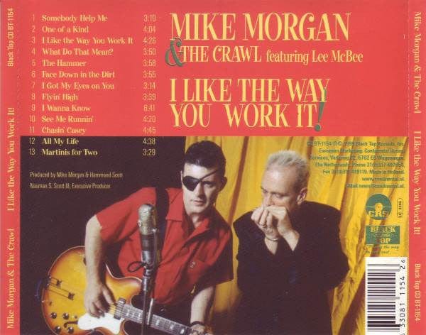 Mike Morgan & The Crawl Featuring Lee McBee - I Like The Way You Work It! (CD) Black Top Records CD 633081115426