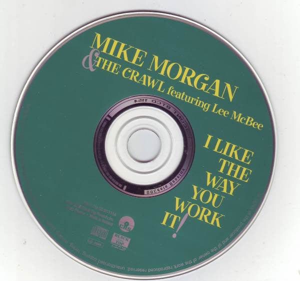 Mike Morgan & The Crawl Featuring Lee McBee - I Like The Way You Work It! (CD) Black Top Records CD 633081115426