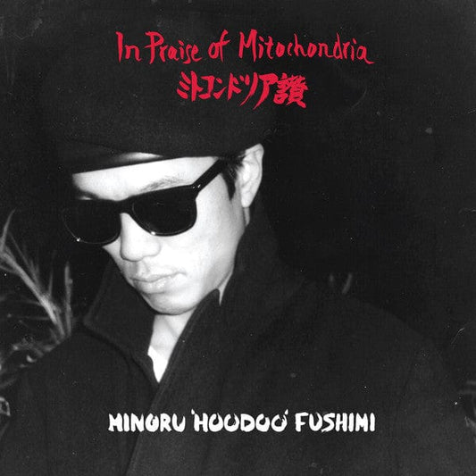 Minoru 'Hoodoo' Fushimi* - In Praise Of Mitochondria (2xLP) Left Ear Records Vinyl
