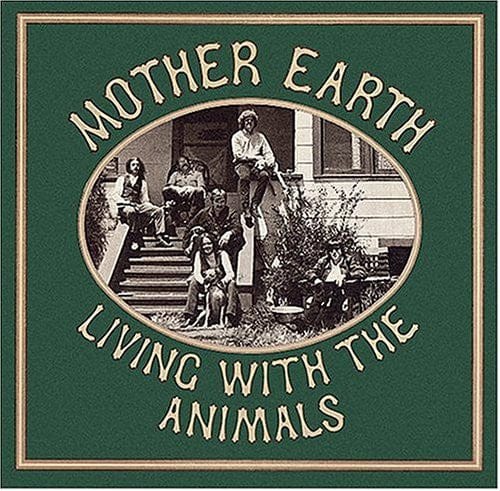 Mother Earth (4) - Living With The Animals (CD) Wounded Bird Records CD 664140119420