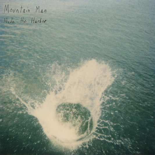 Mountain Man - Made The Harbor (LP) Psychic Hotline Vinyl 195893851058