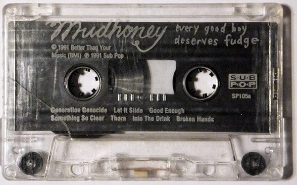 Mudhoney - Every Good Boy Deserves Fudge (Cassette) Sub Pop Cassette 098787010541