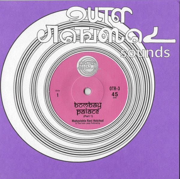 Muhavishla Ravi Hatchud & The Indo Jazz Following - Bombay Palace (7", Single, Num) Outernational Sounds