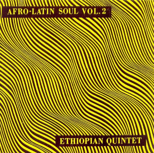 Ethiopian Quintet – Afro-Latin Soul Vol. 2 (LP, Worthy Records, 2016) Front Cover