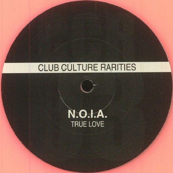 N.O.I.A. - True Love (12") Club Culture Rarities Vinyl 8014360003047