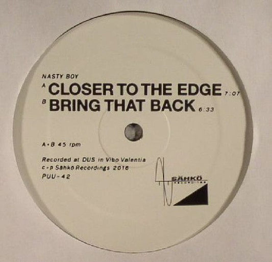 Nasty Boy (6) - Closer To The Edge / Bring That Back (12") Puu Vinyl
