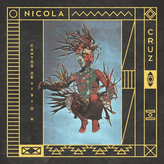 Nicola Cruz - Cantos De Visión on Multi Culti at Further Records