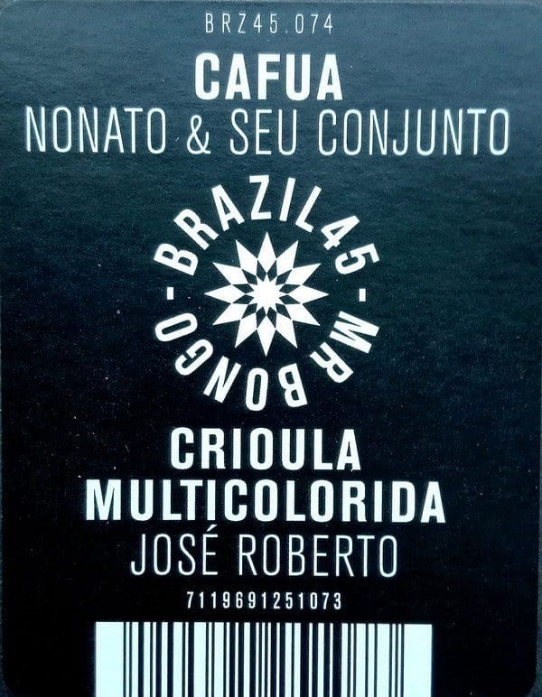 Nonato E Seu Conjunto / Zé Roberto - Cafua / Crioula Multicolorida (7") Mr Bongo Vinyl 7119691251073