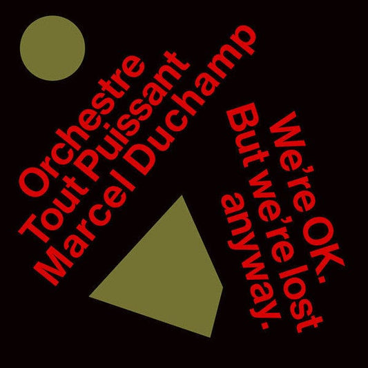 Orchestre Tout Puissant Marcel Duchamp - We're OK. But We're Lost Anyway (LP) Les Disques Bongo Joe Vinyl