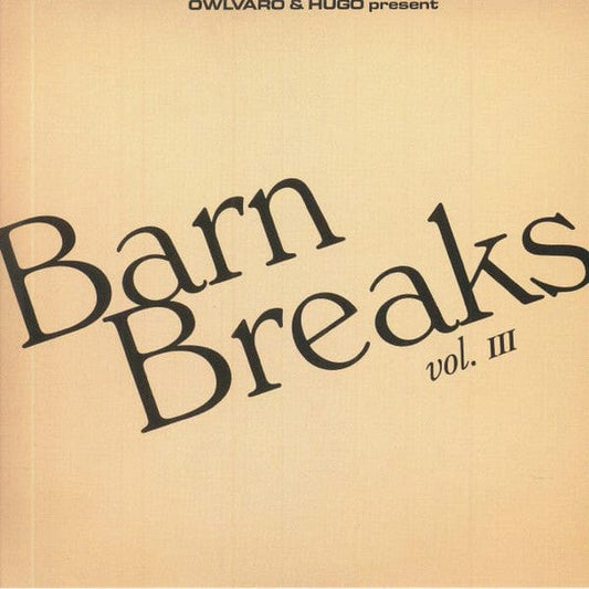 Owlvaro & Hugo - Barn Breaks Vol. III on Dead Oceans at Further Records