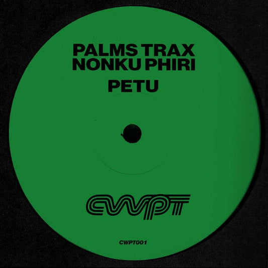 Palms Trax, Nonku Phiri - Petu (12") CWPT Vinyl