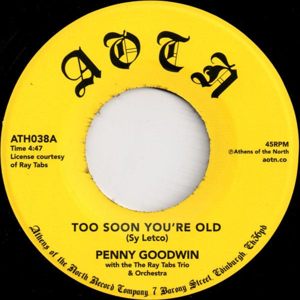 Penny Goodwin With The Ray Tabs Trio - Too Soon You're Old (7") Athens Of The North Vinyl