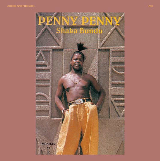 Penny Penny - Shaka Bundu (2x12") Awesome Tapes From Africa Vinyl 656605560618