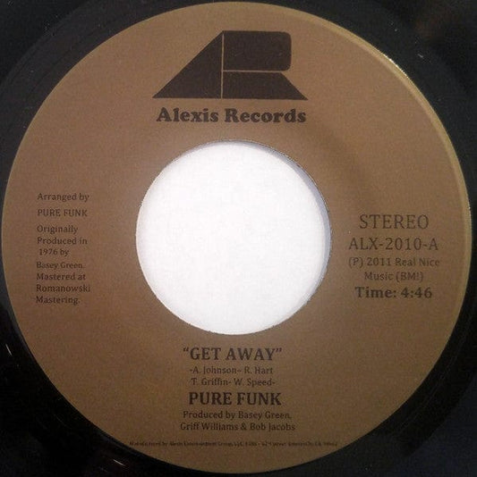 Pure Funk – Get Away / Nothing Left Is Real (7", Alexis Records, 2013) Front Cover