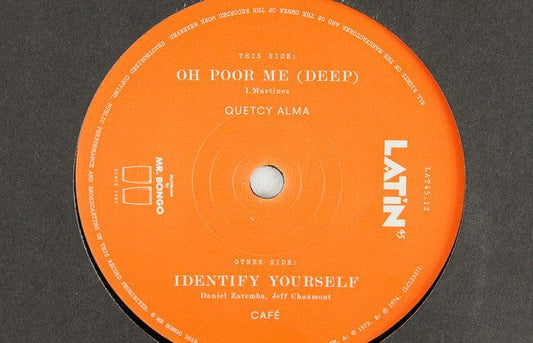 Quetcy Alma (La Lloroncita) / Cafe - Deep (Oh Poor Me) / Identify Yourself (7") Mr Bongo