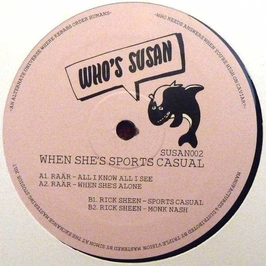 Raär / Rick Sheen - When She’s Sports Casual (12") Who's Susan Vinyl