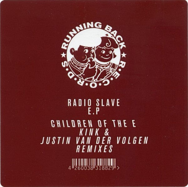 Radio Slave - Radio Slave E.P Children Of The E KiNK & Justin Van Der Volgen Remixes (12", EP) Running Back