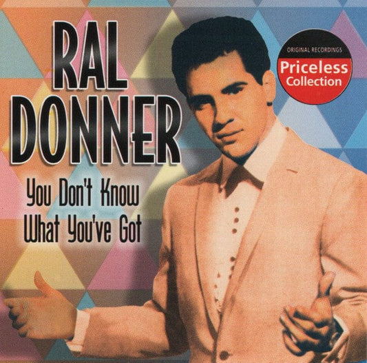 Ral Donner - You Don't Know What You've Got (CD) Collectables CD 090431992920