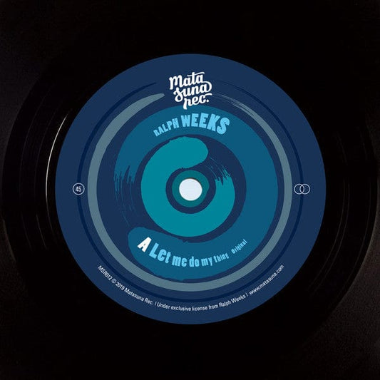 Ralph Weeks - Let Me Do My Thing (7", Single, Ltd, RE, RM) on Matasuna Rec. at Further Records