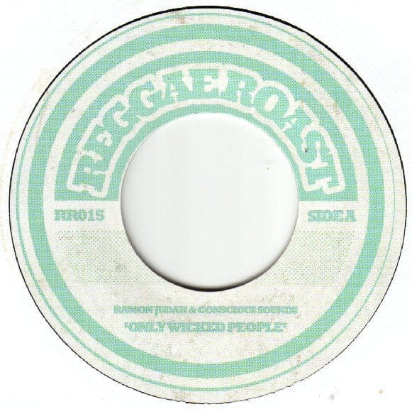 Ramon Judah & Conscious Sounds - Only Wicked People (7") Reggae Roast Vinyl