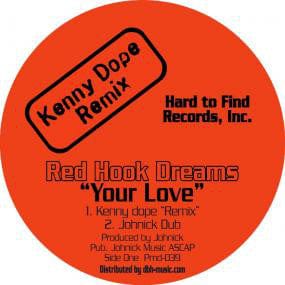 Red Hook Dreams - Your Love (Incl. Kenny Dope, Johnick Rmxs) (12") Power Music Records Vinyl