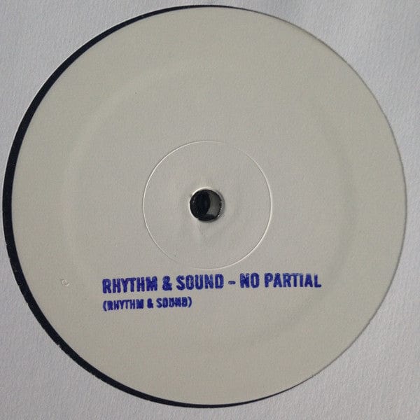 Rhythm & Sound - No Partial (10") PK Vinyl