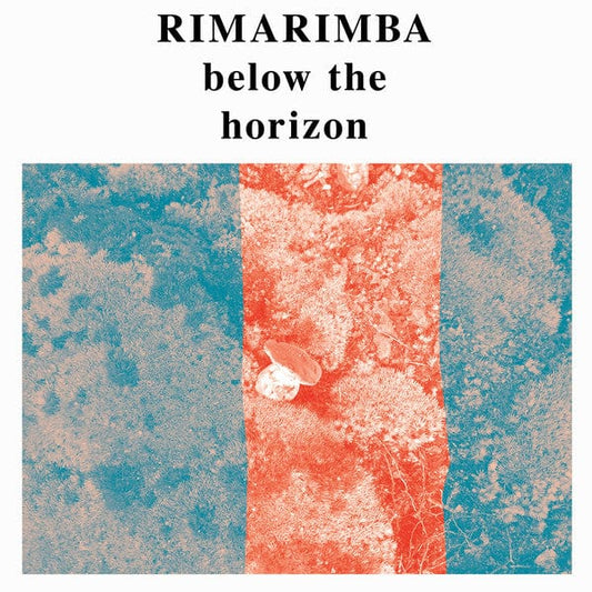 Rimarimba - Below The Horizon (LP) Freedom To Spend Vinyl 0603786278849