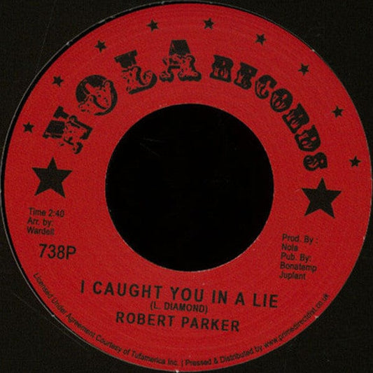 Robert Parker - I Caught You In A Lie / Holdin' Out (7") Nola Records Vinyl 5060202594528