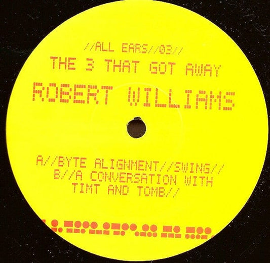 Robert Williams - The 3 That Got Away (12") All Ears Vinyl