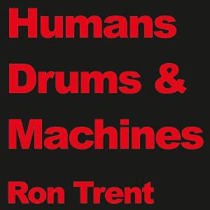 Ron Trent - Humans Drums & Machines (12") Electric Blue (3) Vinyl