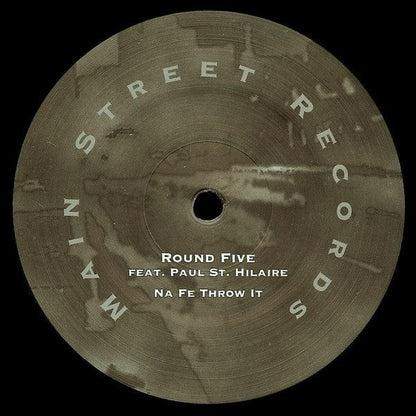 Round Five Feat. Paul St. Hilaire - Na Fe Throw It (12") Main Street Records Vinyl