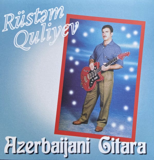Rüstəm Quliyev - Azerbaijani Gitara (LP) Les Disques Bongo Joe Vinyl 7640159731535