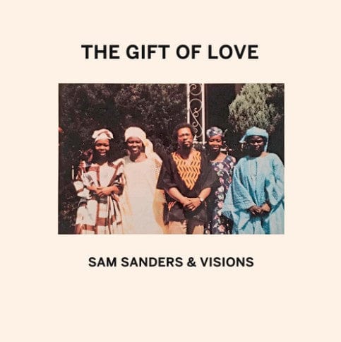 Sam Sanders & Visions - The Gift Of Love (LP) Mad About Records Vinyl