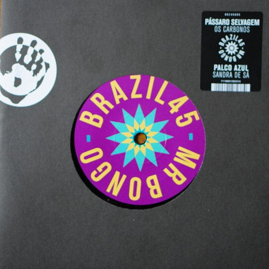 Sandra De Sá / Os Carbonos - Palco Azul / Passaro Selvagem (7") Brazil45 Vinyl