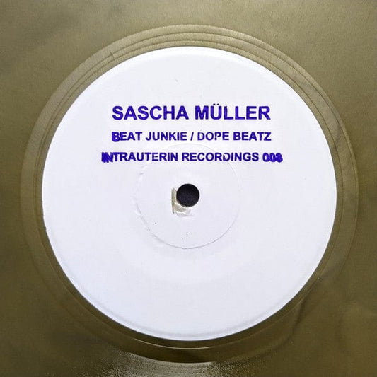 Sascha Müller - Beat Junkie / Dope Beatz (7") Intrauterin Recordings Vinyl