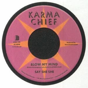 Say She She - Forget Me Not / Blow My Mind (7") Karma Chief Records Vinyl 674862658510