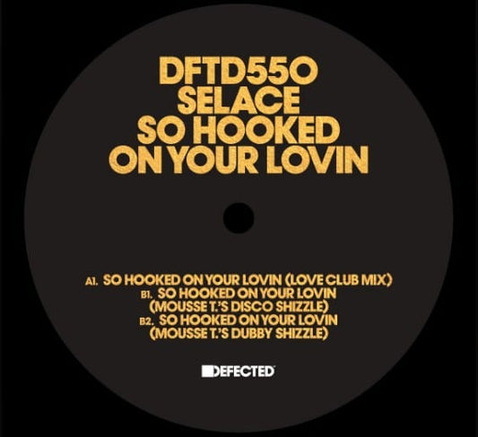 Selace - So Hooked On Your Lovin (12") on Defected at Further Records