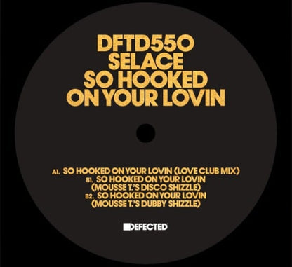 Selace - So Hooked On Your Lovin (12") on Defected at Further Records