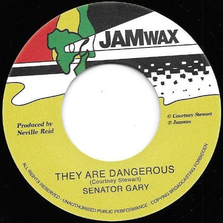 Senator Gary - They Are Dangerous (7") Jamwax Vinyl