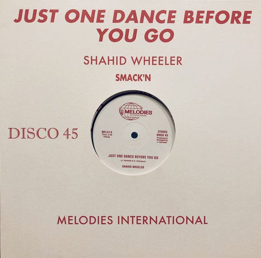 Shahid Wheeler - Just One Dance Before You Go (12") Melodies International Vinyl 5053760044260