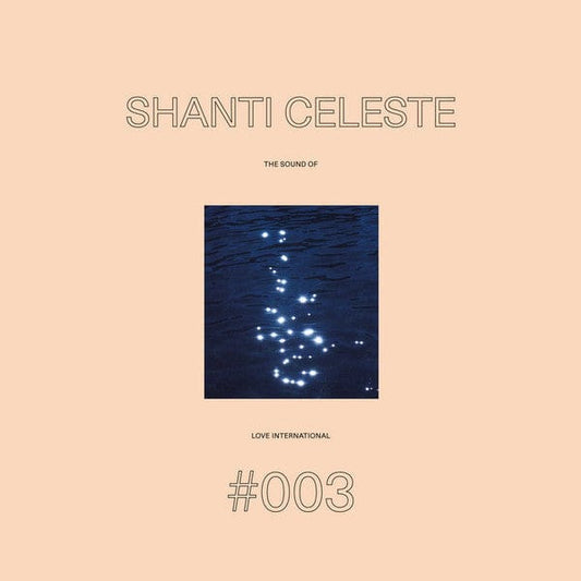 Shanti Celeste - The Sound Of Love International #003 (2xLP) Love International X Test Pressing,Love International Recordings,Test Pressing (4) Vinyl