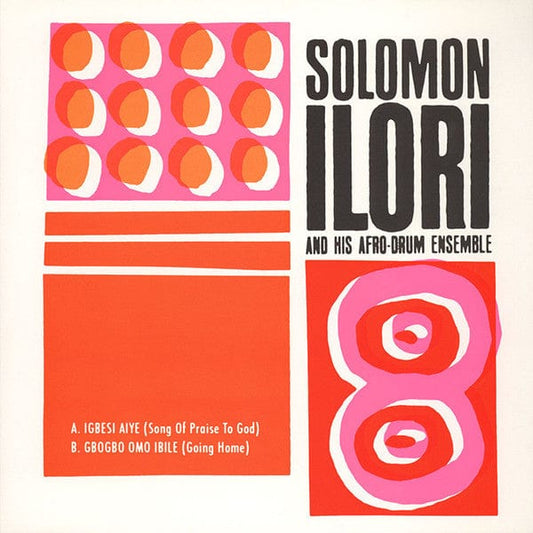 Solomon Ilori & His Afro-Drum Ensemble - Igbesi Aiye / Gbogbo Omo Ibile (12") Honest Jon's Records Vinyl