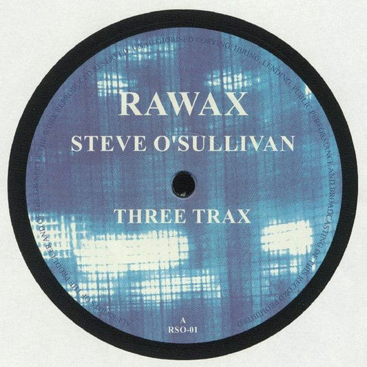 Steve O'Sullivan - Three Trax (12") Rawax Vinyl