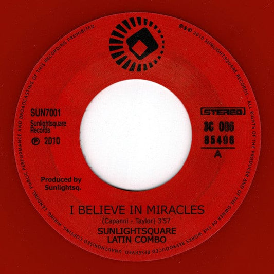 Sunlightsquare Latin Combo* - I Believe In Miracles (7") Sunlightsquare Records Vinyl