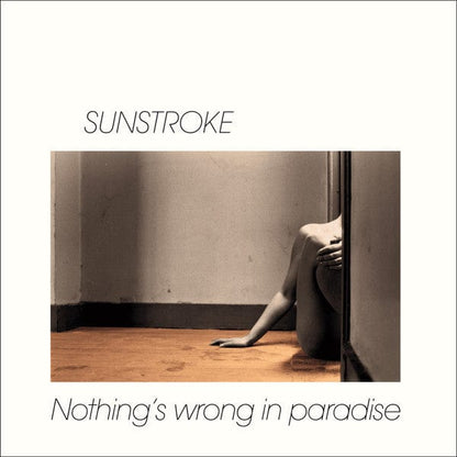 Sunstroke - Nothing's Wrong In Paradise (LP) Libreville Records Vinyl