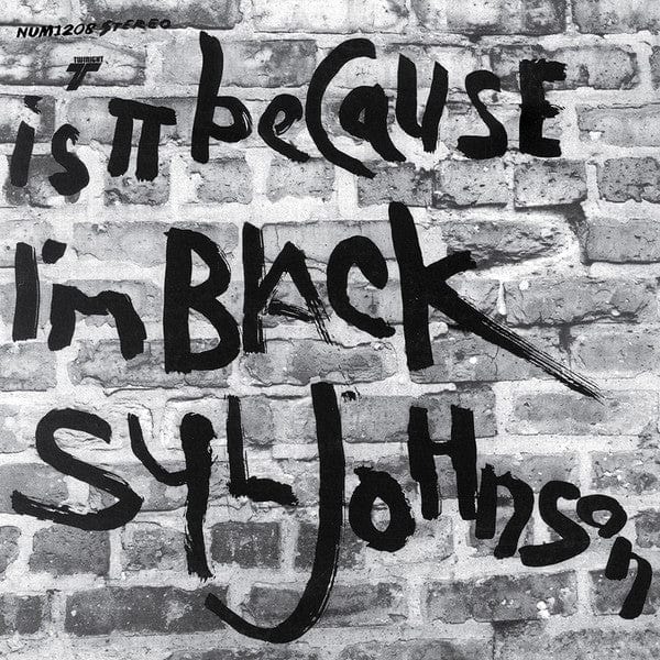 Syl Johnson – Is It Because I’m Black (LP, 180g, Numero Group, 2019) Front Cover